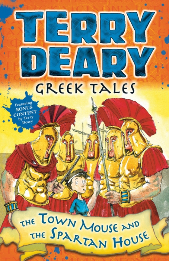 Greek Tales: The Town Mouse and the Spartan House (e-bog) af Terry Deary, Deary