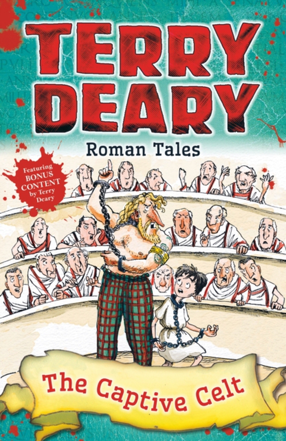 Roman Tales: The Captive Celt (e-bog) af Terry Deary, Deary