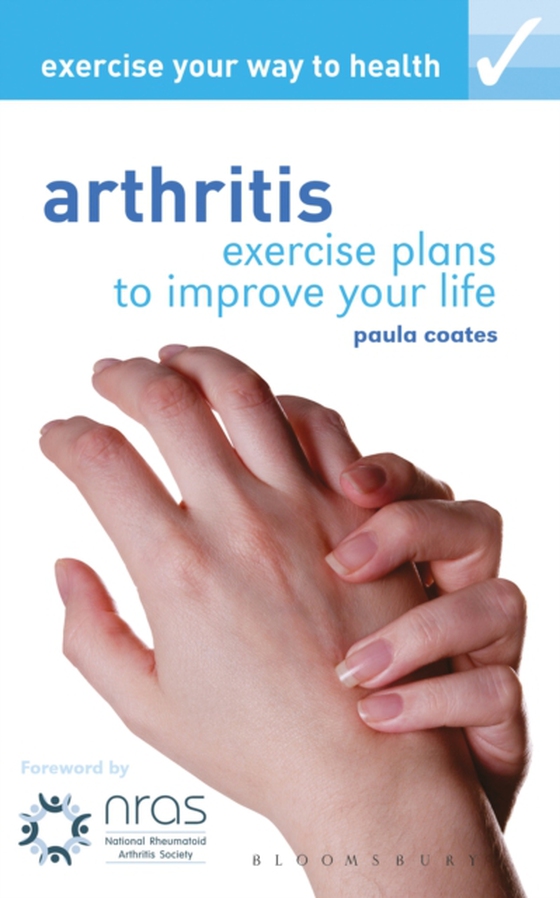 Exercise your way to health: Arthritis (e-bog) af Paula Coates, Coates