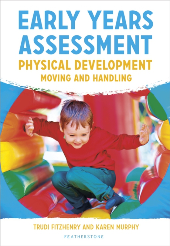 Early Years Assessment: Physical Development (e-bog) af Karen Murphy, Murphy