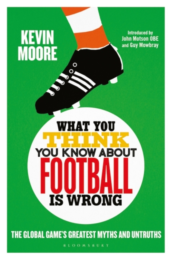 What You Think You Know About Football is Wrong (e-bog) af Kevin Moore, Moore