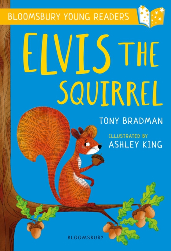 Elvis the Squirrel: A Bloomsbury Young Reader (e-bog) af Tony Bradman, Bradman