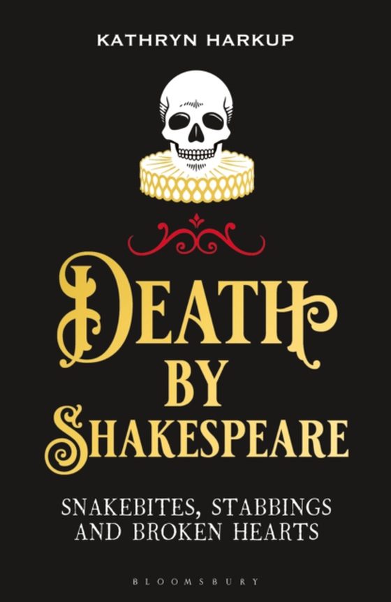 Death By Shakespeare (e-bog) af Kathryn Harkup, Harkup