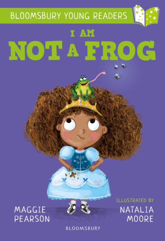 I Am Not A Frog: A Bloomsbury Young Reader