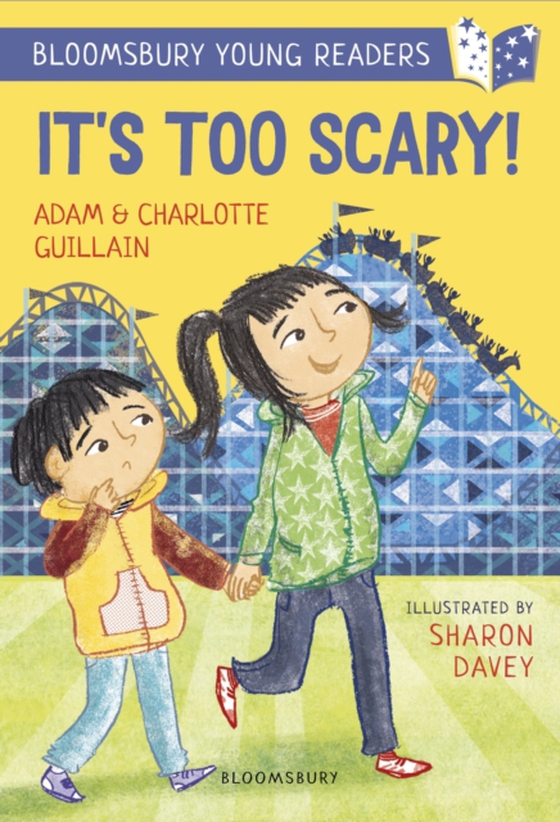 It's Too Scary! A Bloomsbury Young Reader