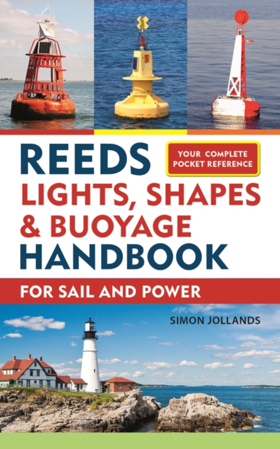 Reeds Lights, Shapes and Buoyage Handbook (e-bog) af Simon Jollands, Jollands