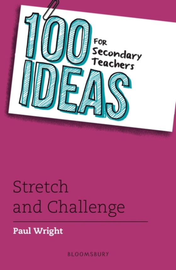 100 Ideas for Secondary Teachers: Stretch and Challenge (e-bog) af Paul Wright, Wright