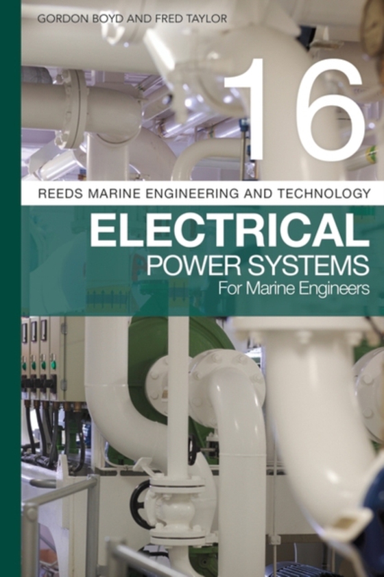 Reeds Vol 16: Electrical Power Systems for Marine Engineers (e-bog) af Fred Taylor, Taylor