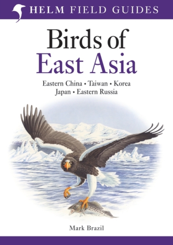 Field Guide to the Birds of East Asia (e-bog) af Mark Brazil, Brazil