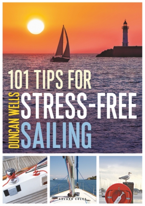 101 Tips for Stress-Free Sailing (e-bog) af Duncan Wells, Wells