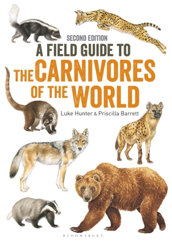 Field Guide to Carnivores of the World, 2nd edition (e-bog) af Luke Hunter, Hunter