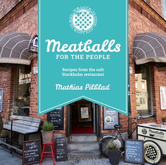 Meatballs for the People (e-bog) af Mathias Pilblad, Pilblad