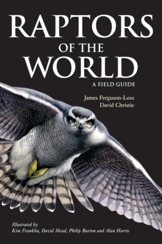 Raptors of the World: A Field Guide (e-bog) af David A. Christie, Christie