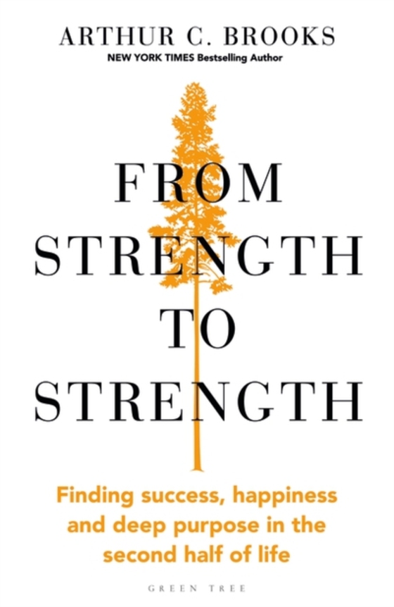 From Strength to Strength (e-bog) af Arthur C. Brooks, Brooks