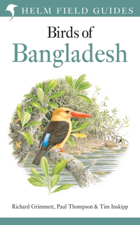 Field Guide to the Birds of Bangladesh (e-bog) af Tim Inskipp, Inskipp