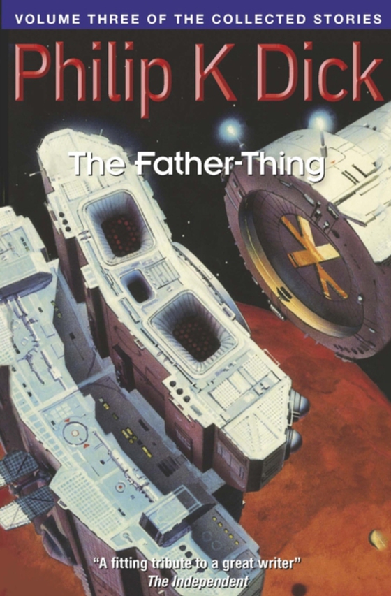 Father-Thing (e-bog) af Dick, Philip K