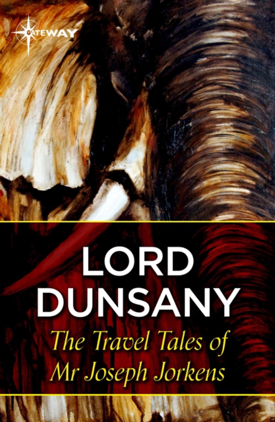 Travel Tales of Mr Joseph Jorkens (e-bog) af Dunsany, Lord