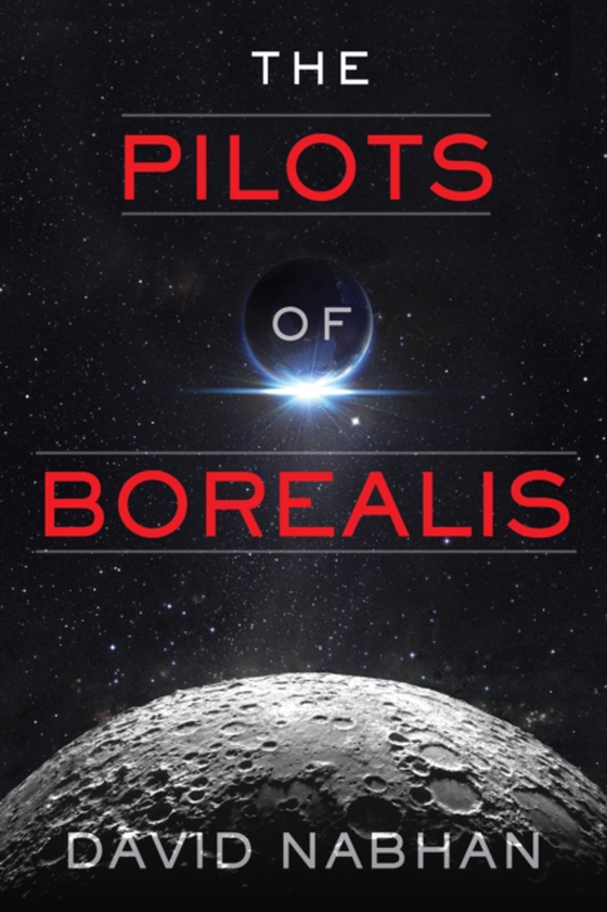 Pilots of Borealis (e-bog) af Nabhan, David