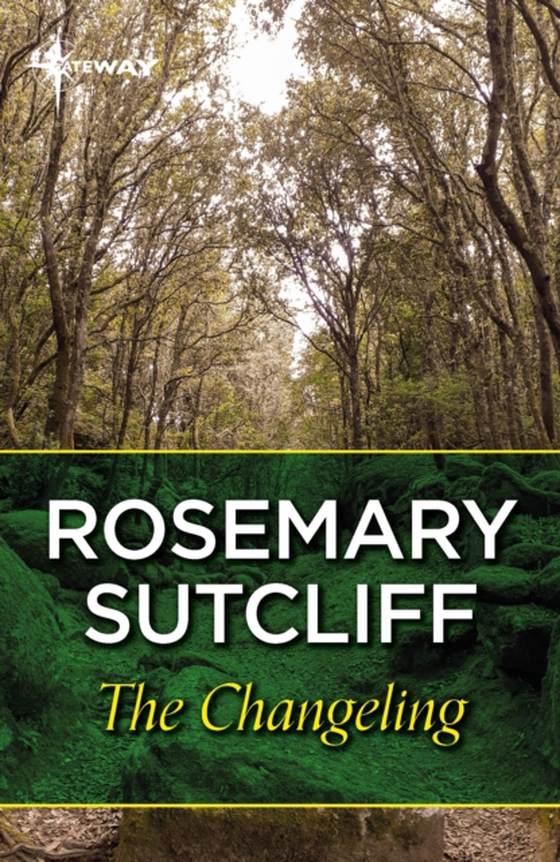 Changeling (e-bog) af Sutcliff, Rosemary