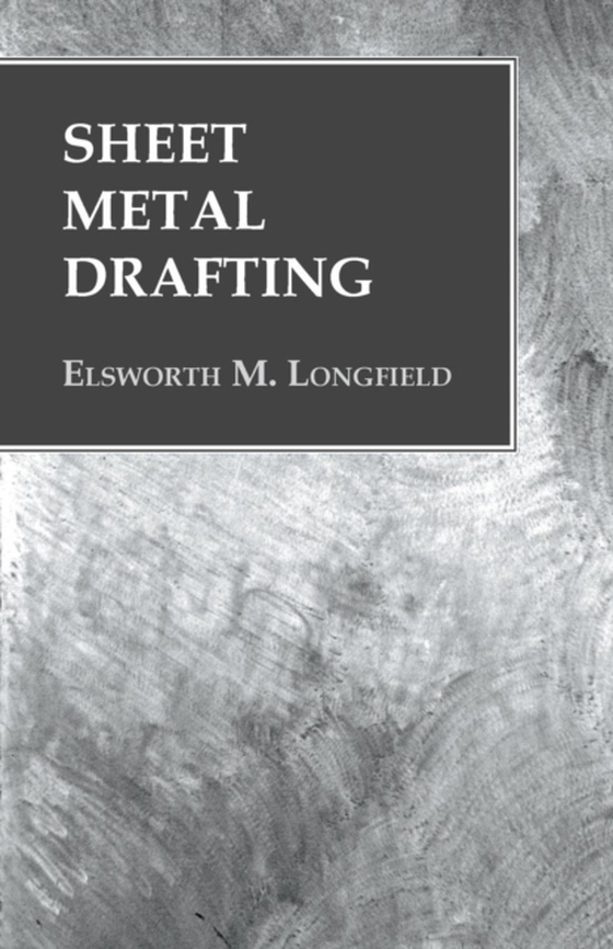 Sheet Metal Drafting (e-bog) af Longfield, Elsworth M.