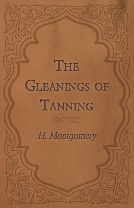 Gleanings of Tanning