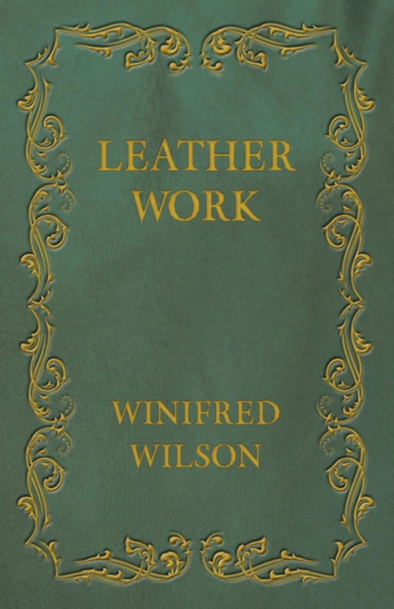 Leather Work (e-bog) af Wilson, Winifred