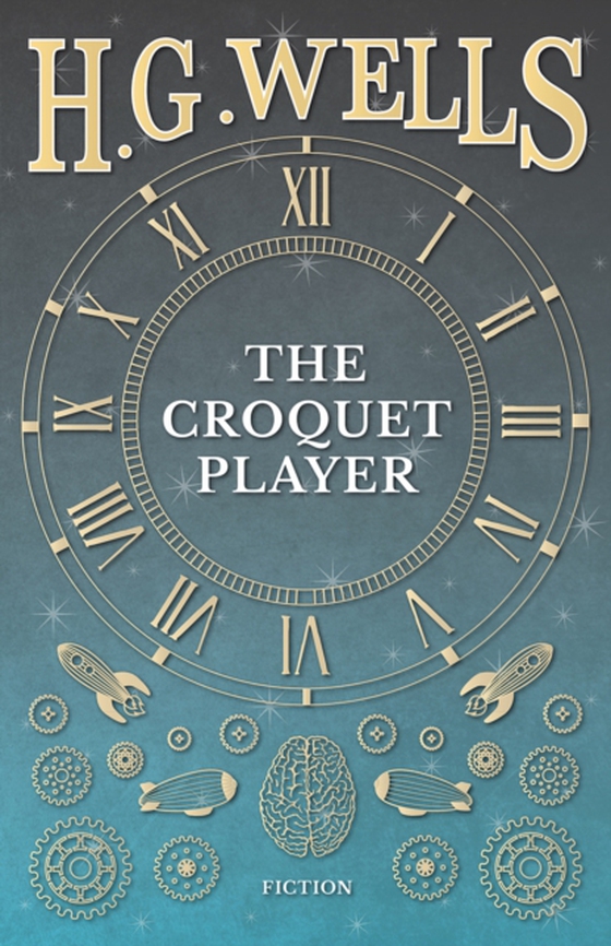 Croquet Player (e-bog) af Wells, H. G.