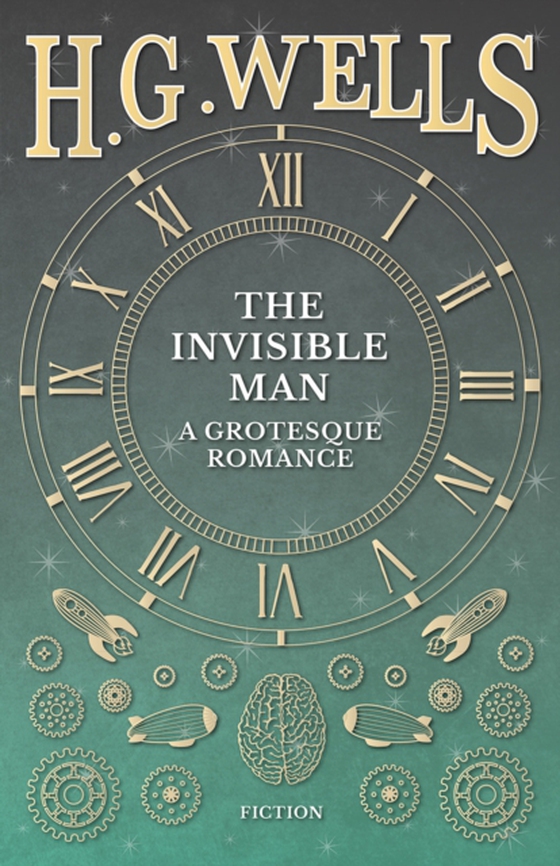 Invisible Man: A Grotesque Romance (e-bog) af Wells, H. G.