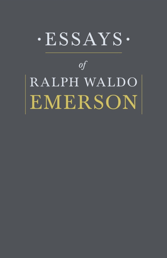 Essays By Ralph Waldo Emerson