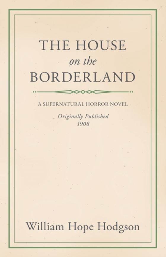 House on the Borderland (e-bog) af Hodgson, William Hope