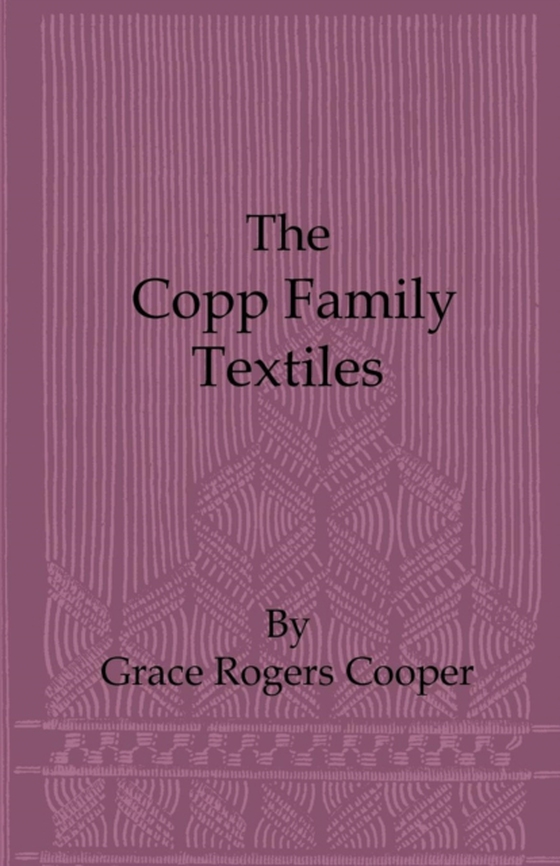 Copp Family Textiles (e-bog) af Cooper, Grace Rogers