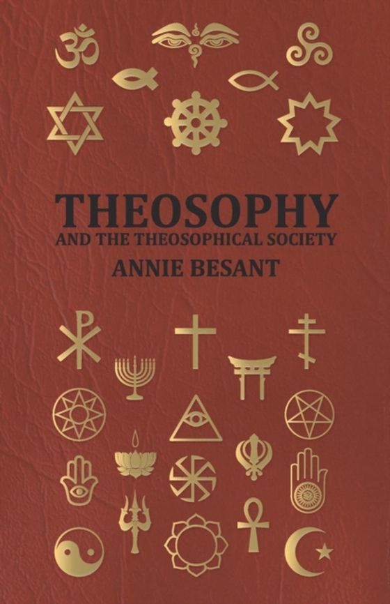 Theosophy and the Theosophical Society (e-bog) af Besant, Annie Wood