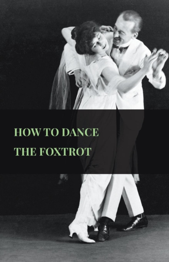 How To Dance The Foxtrot (e-bog) af Anon