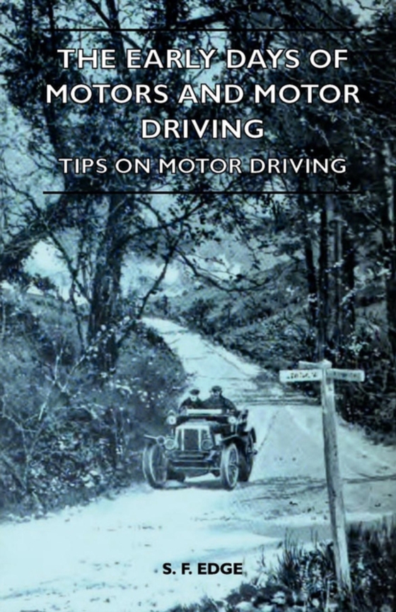 Early Days Of Motors And Motor Driving - Tips On Motor Driving (e-bog) af Edge, S. F.