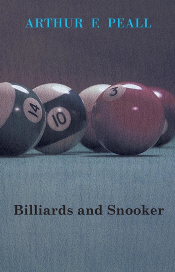 Billiards and Snooker (e-bog) af Peall, Arthur F.