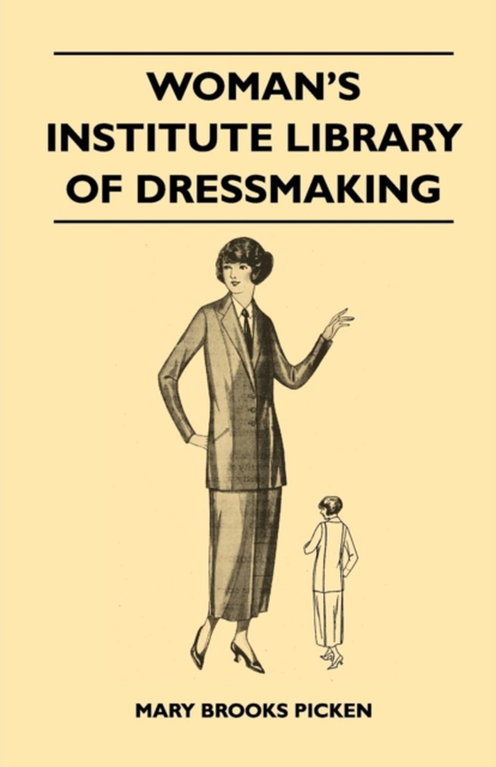 Woman's Institute Library of Dressmaking - Tailored Garments (e-bog) af Picken, Mary Brooks