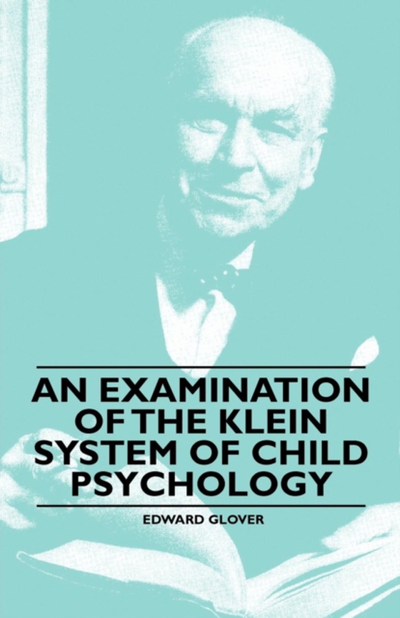 Examination of the Klein System of Child Psychology (e-bog) af Glover, Edward