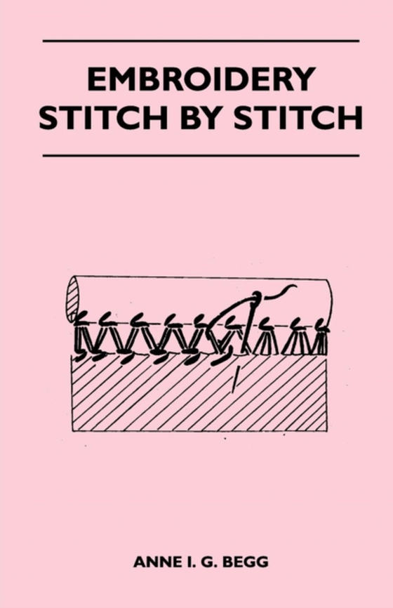 Embroidery Stitch by Stitch (e-bog) af Begg, Anne I. G.