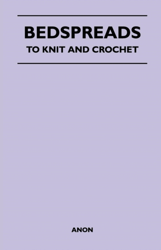 Bedspreads - To Knit and Crochet