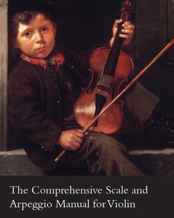 Comprehensive Scale and Arpeggio Manual for Violin (e-bog) af Fontaine, Leon J.