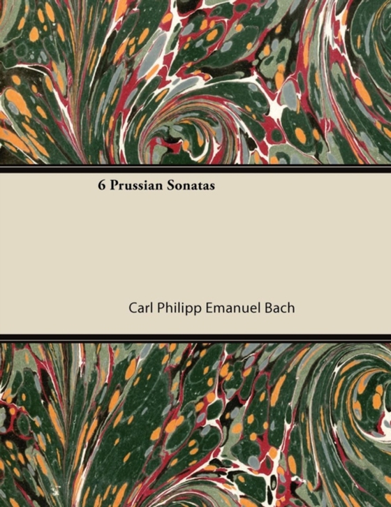 6 Prussian Sonatas (e-bog) af Bach, Carl Philipp Emanuel