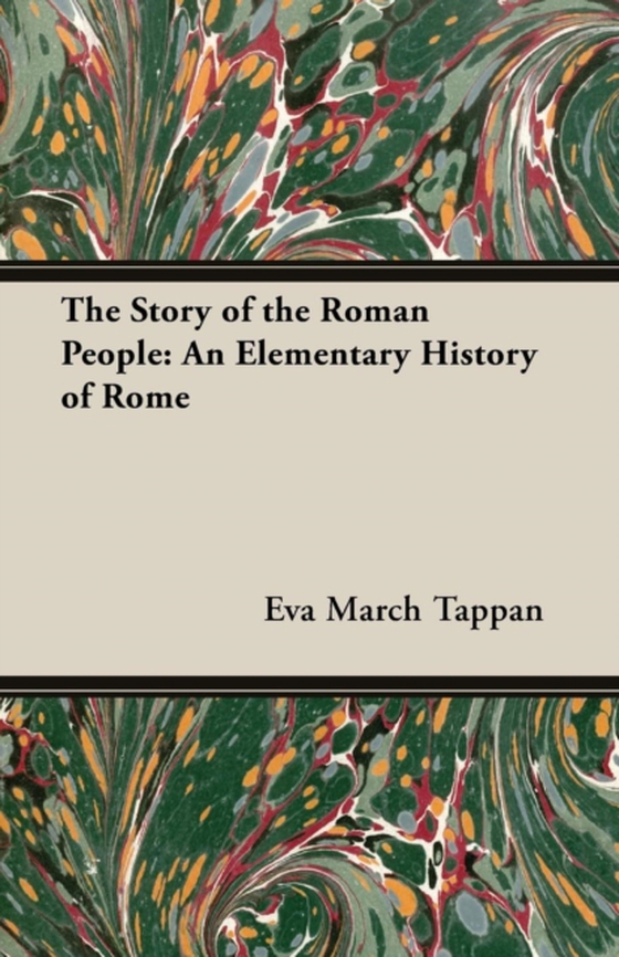 Story of the Roman People: An Elementary History of Rome (e-bog) af Tappan, Eva March