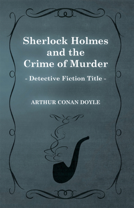 Sherlock Holmes and the Crime of Murder