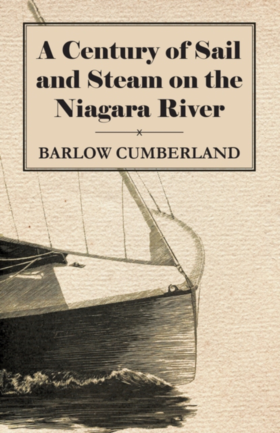 Century of Sail and Steam on the Niagara River (e-bog) af Cumberland, Barlow