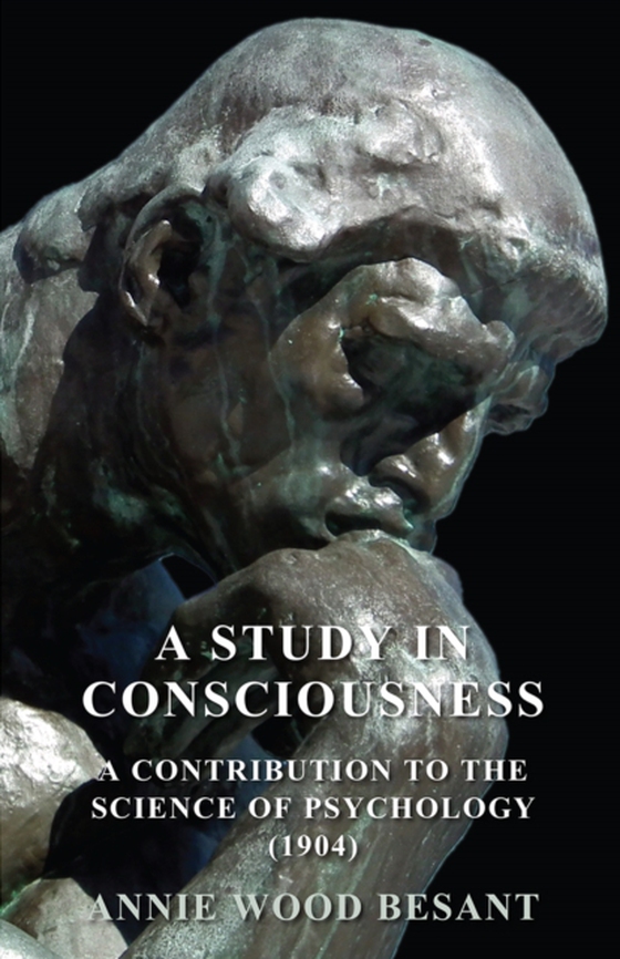 Study in Consciousness - A Contribution to the Science of Psychology (1904) (e-bog) af Besant, Annie Wood