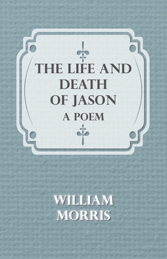 Life and Death of Jason: A Poem