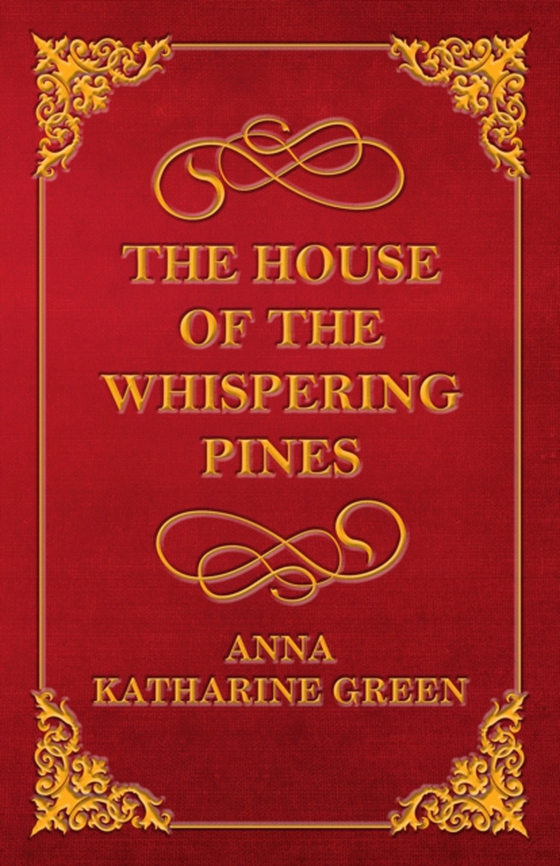 House of the Whispering Pines (e-bog) af Green, Anna Katharine