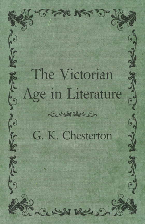 Victorian Age in Literature (e-bog) af Chesterton, G. K.