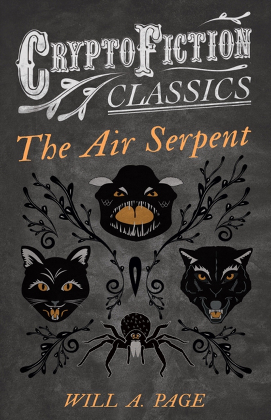 Air Serpent (Cryptofiction Classics - Weird Tales of Strange Creatures) (e-bog) af Page, Will A.