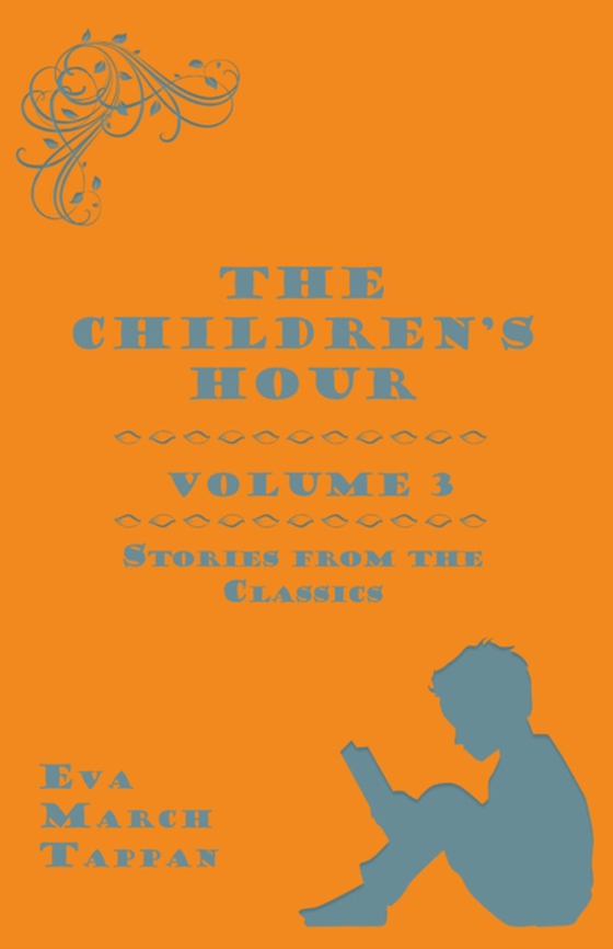 Children's Hour, Volume 3. Stories from the Classics (e-bog) af Tappan, Eva March